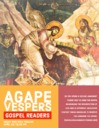 Agape Vespers - Gospel Readers
