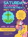 Saturday of Lazarus Youth Retreat