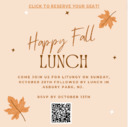 YAL Happy Fall Lunch ~ Sunday, Oct 20, 2024 ~ Meet for Liturgy & lunch in AP ~ RSVP Required